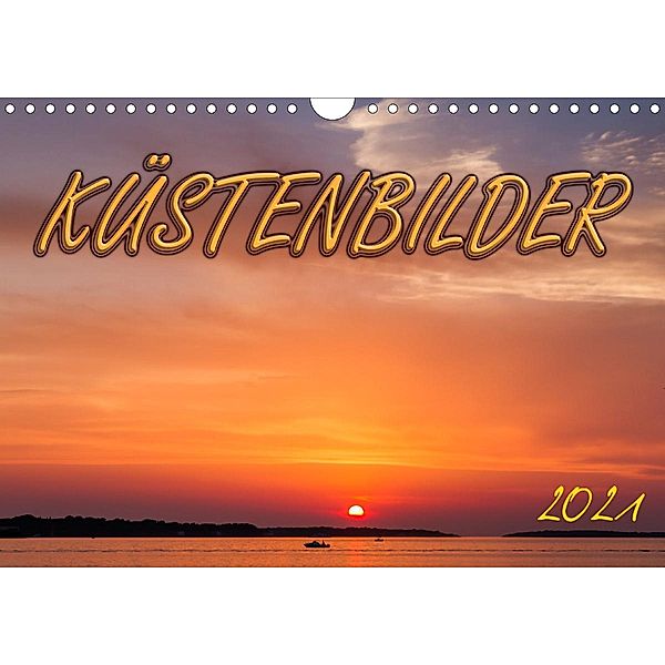 Küstenbilder (Wandkalender 2021 DIN A4 quer), Werner Braun