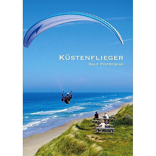 Küstenflieger, Ralf Piotrowiak