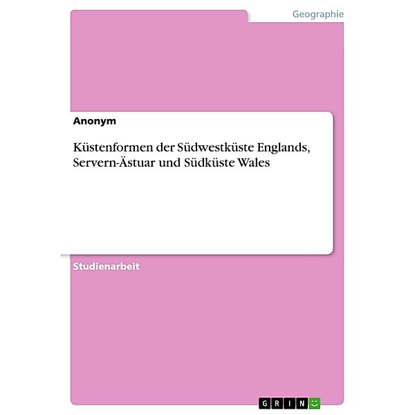 Küstenformen der Südwestküste Englands, Servern-Ästuar und Südküste Wales