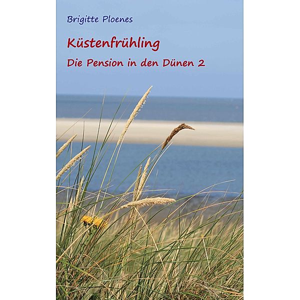 Küstenfrühling / Die Pension in den Dünen Bd.2, Brigitte Ploenes