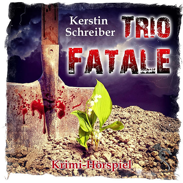 Küstenkrimi - 1 - Trio Fatale - Krimi-Hörspiel, Kerstin Schreiber