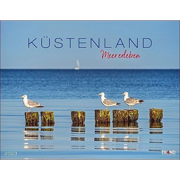 Küstenland Kalender 2023. Großer Foto-Wandkalender. Landschaften-Kalender 2023 mit atemberaubenden Fotos der Ostsee- und