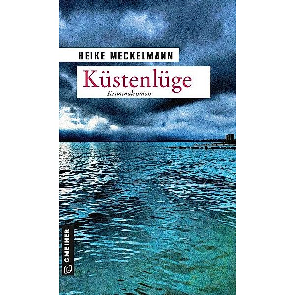 Küstenlüge, Heike Meckelmann