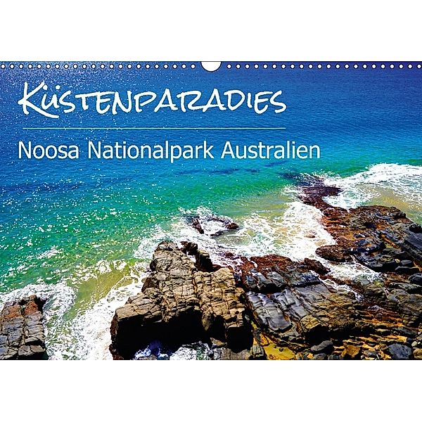 Küstenparadies - Noosa Nationalpark Australien (Wandkalender 2018 DIN A3 quer), Alexander Busse