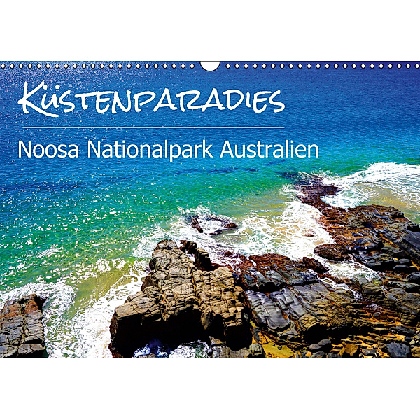 Küstenparadies - Noosa Nationalpark Australien (Wandkalender 2019 DIN A3 quer), Alexander Busse