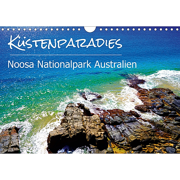 Küstenparadies - Noosa Nationalpark Australien (Wandkalender 2020 DIN A4 quer), Alexander Busse