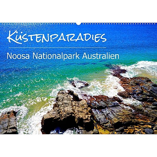 Küstenparadies - Noosa Nationalpark Australien (Wandkalender 2023 DIN A2 quer), Alexander Busse