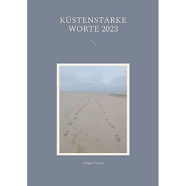 Küstenstarke Worte 2023, Holger Peters