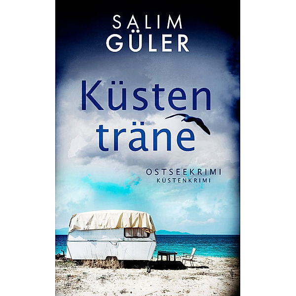 Küstenträne / Lena und Mads Johannsen ermitteln Bd.5, Salim Güler