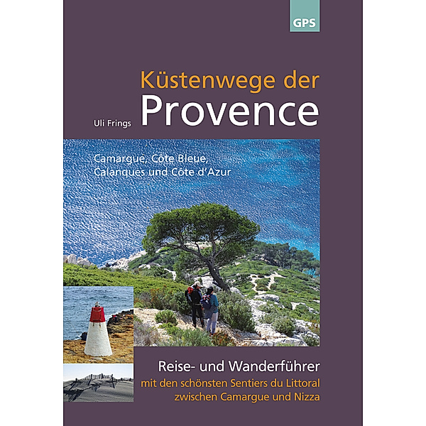 Küstenwege der Provence, Uli Frings