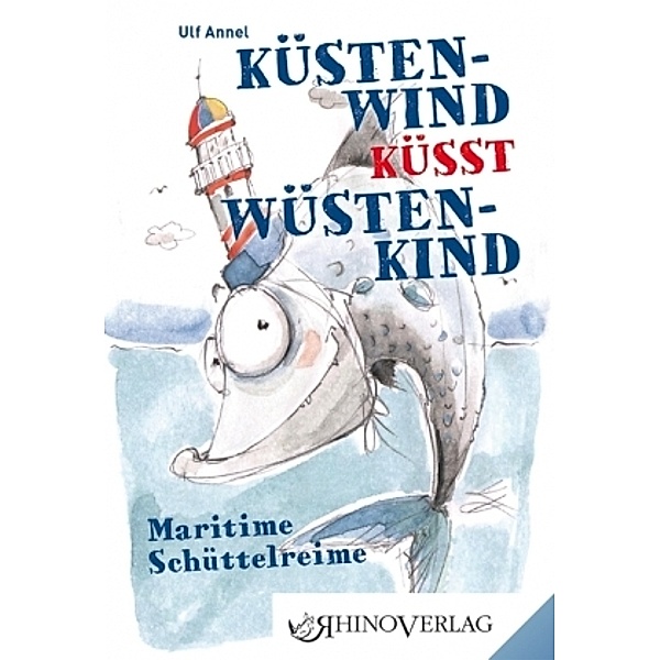Küstenwind küsst Wüstenkind, Ulf Annel