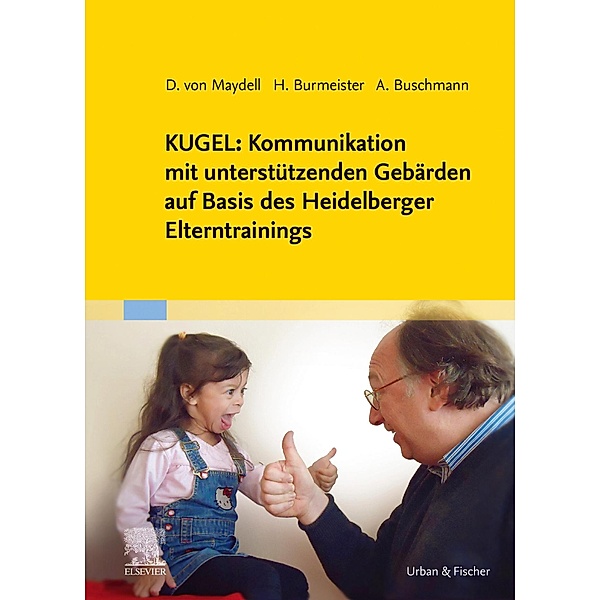KUGEL: Kommunikation mit unterstützenden Gebärden eBook, Anke Buschmann, Heike Burmeister, Dorothee von Maydell