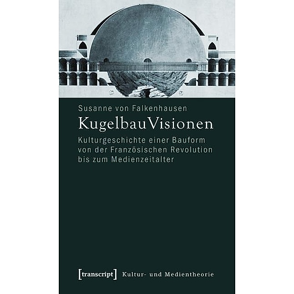 KugelbauVisionen / Kultur- und Medientheorie, Susanne von Falkenhausen