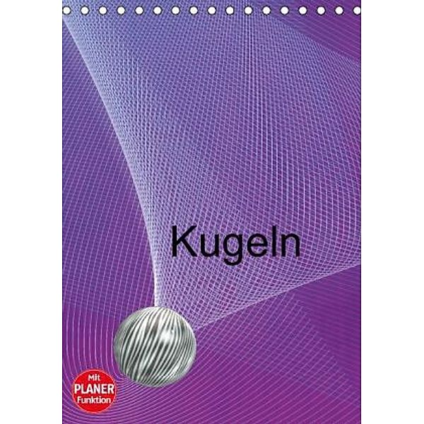 Kugeln (Tischkalender 2016 DIN A5 hoch), Claudia Burlager