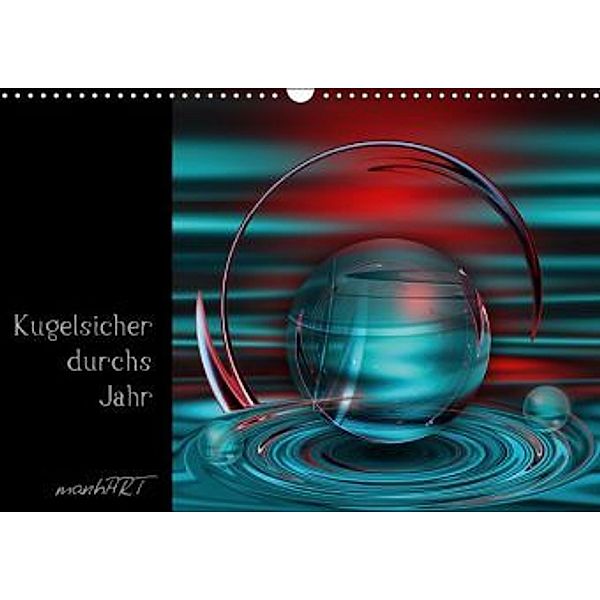 Kugelsicher durchs Jahr (Wandkalender 2014 DIN A3 quer), manhART