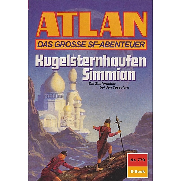 Kugelsternhaufen Simmian (Heftroman) / Perry Rhodan - Atlan-Zyklus Im Auftrag der Kosmokraten (Teil 2) Bd.779, Hubert Haensel