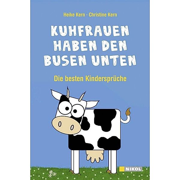 Kuhfrauen haben den Busen unten, Heike Kern, Christine Kern