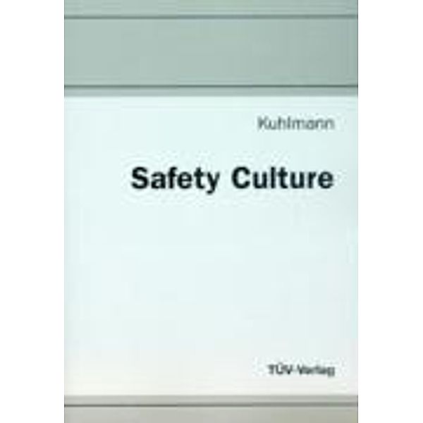 Kuhlmann, A: Safety Culture, Albert Kuhlmann