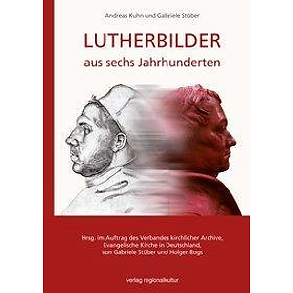 Kuhn, A: Lutherbilder aus sechs Jahrhunderten, Andreas Kuhn