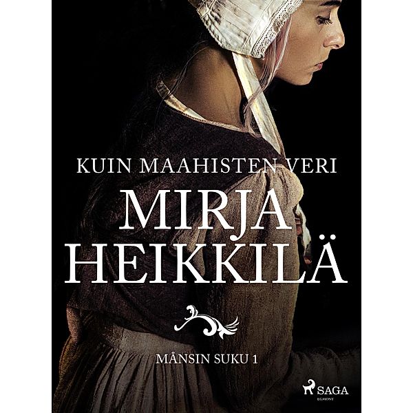 Kuin maahisten veri / Månsin suku Bd.1, Mirja Heikkilä
