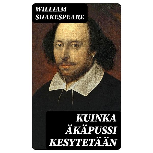 Kuinka äkäpussi kesytetään, William Shakespeare