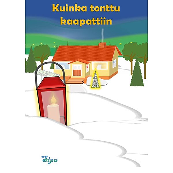 Kuinka tonttu kaapattiin, . . . Sipu