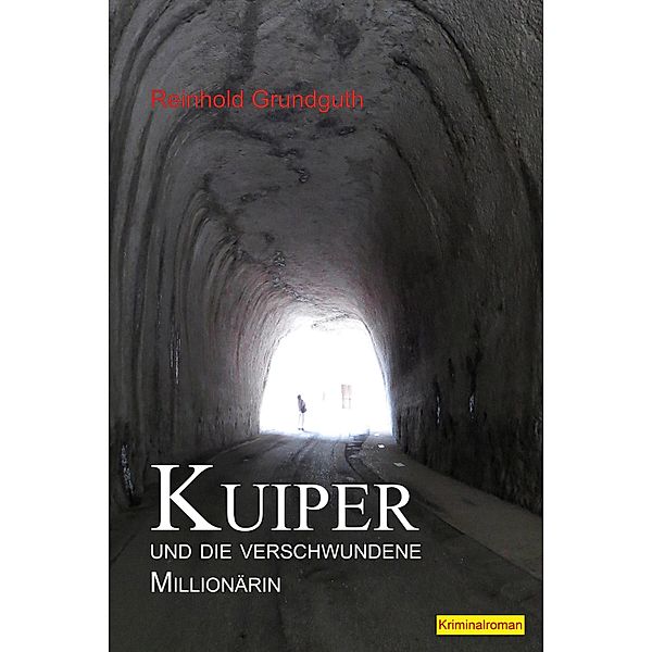 Kuiper und die verschwundene Millionärin, Reinhold Grundguth