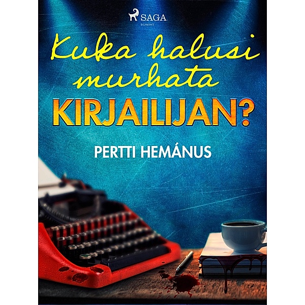 Kuka halusi murhata kirjailijan? / Komisario Heikki Erkinheikki Bd.4, Pertti Hemánus