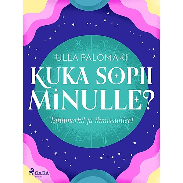 Kuka sopii minulle? Tähtimerkit ja ihmissuhteet, Ulla Palomäki