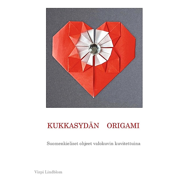 Kukkasydän origami, Virpi Lindblom