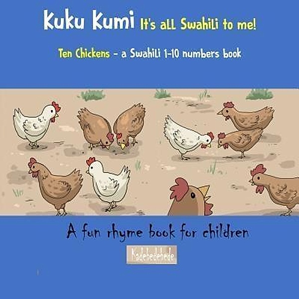 Kuku Kumi - It's all Swahili to me! / Swahili Basics, Kadebe Debe