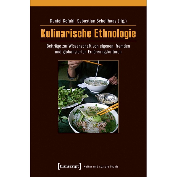 Kulinarische Ethnologie / Kultur und soziale Praxis