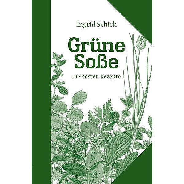 Kulinarische Hessenreihe / Grüne Soße, Ingrid Schick