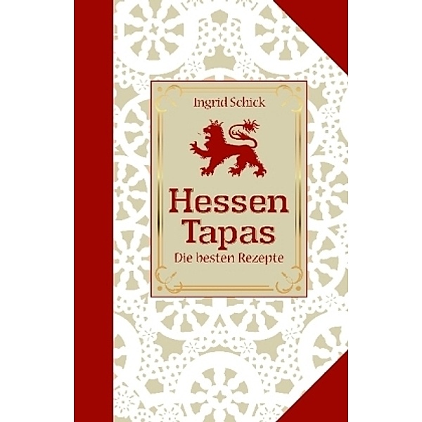 Kulinarische Hessenreihe / Hessen-Tapas, Ingrid Schick