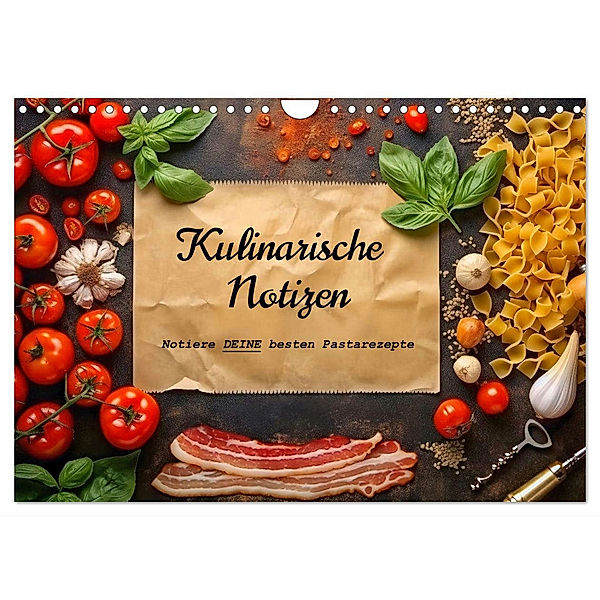 Kulinarische Notizen - Notiere deine besten Pastarezepte (Wandkalender 2024 DIN A4 quer), CALVENDO Monatskalender, Anja Frost