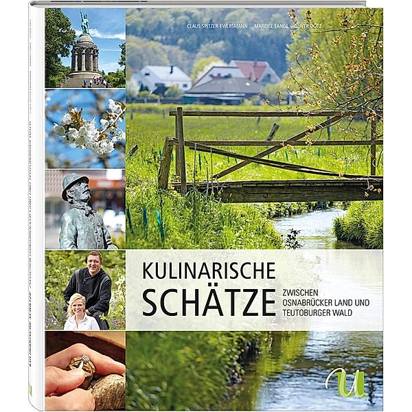 Kulinarische Schätze zwischen Osnabrücker Land und Teutoburger Wald, Claus Spitzer-Ewersmann, Mareike Lange