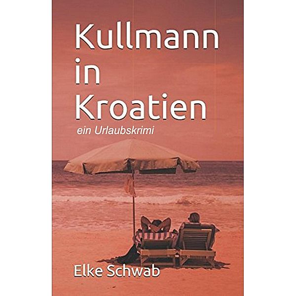 Kullmann in Kroatien, Elke Schwab