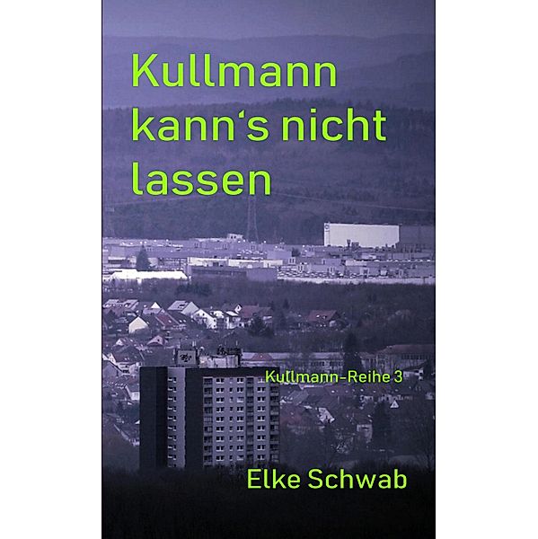 Kullmann kann's nicht lassen, Elke Schwab