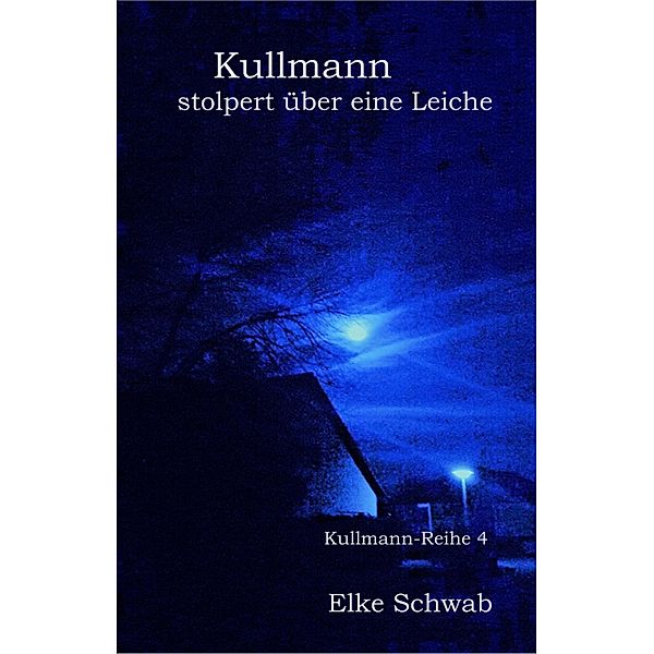 Kullmann stolpert über eine Leiche, Elke Schwab