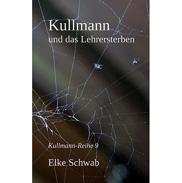 Kullmann und das Lehrersterben, Elke Schwab