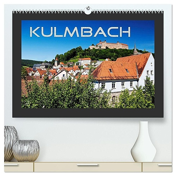 Kulmbach (hochwertiger Premium Wandkalender 2024 DIN A2 quer), Kunstdruck in Hochglanz, Karin Dietzel