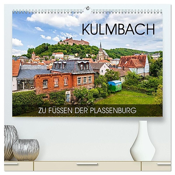 Kulmbach - zu Füssen der Plassenburg (hochwertiger Premium Wandkalender 2025 DIN A2 quer), Kunstdruck in Hochglanz, Calvendo, Val Thoermer
