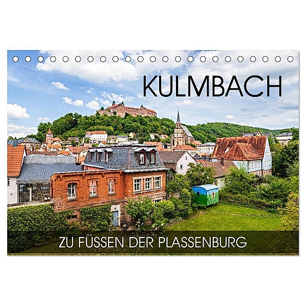 Kulmbach - zu Füssen der Plassenburg (Tischkalender 2024 DIN A5 quer), CALVENDO Monatskalender, Val Thoermer