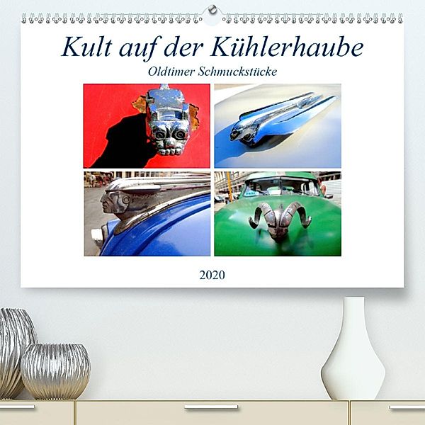 Kult auf der Kühlerhaube - Oldtimer Schmuckstücke(Premium, hochwertiger DIN A2 Wandkalender 2020, Kunstdruck in Hochglan, Henning von Löwis of Menar