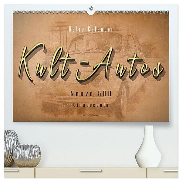Kult-Autos, Nuova 500 (hochwertiger Premium Wandkalender 2025 DIN A2 quer), Kunstdruck in Hochglanz, Calvendo, Peter Roder