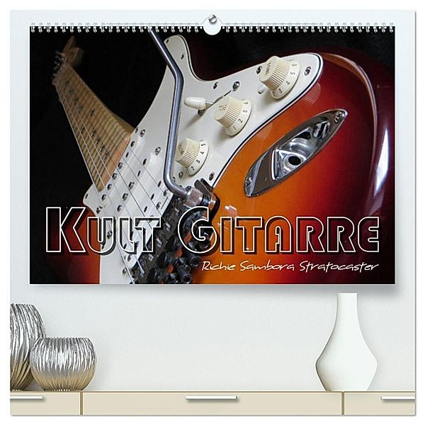 KULT GITARRE - Richie Sambora Stratocaster (hochwertiger Premium Wandkalender 2024 DIN A2 quer), Kunstdruck in Hochglanz, Renate Bleicher