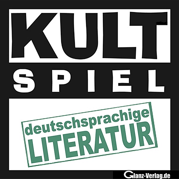 Kult-Spiel deutschsprachige Literatur - 400 Fragen zu Kultautoren, Kultbüchern, Kultgeschichten