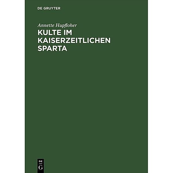 Kulte im kaiserzeitlichen Sparta, Annette Hupfloher