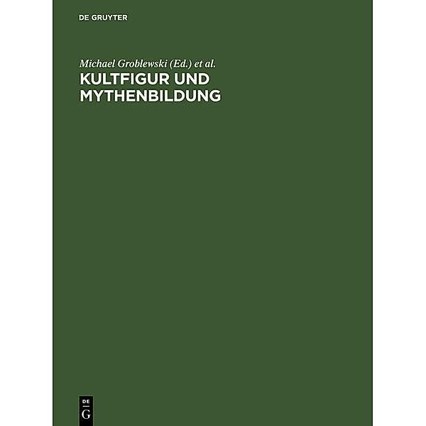 Kultfigur und Mythenbildung