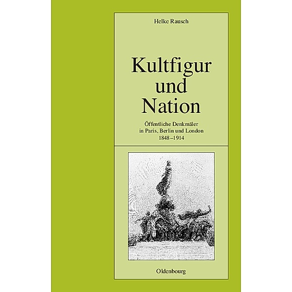 Kultfigur und Nation / Pariser Historische Studien Bd.70, Helke Rausch